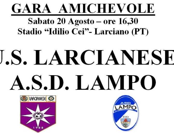 Oggi gara amichevole Larcianese Vs Lampo.