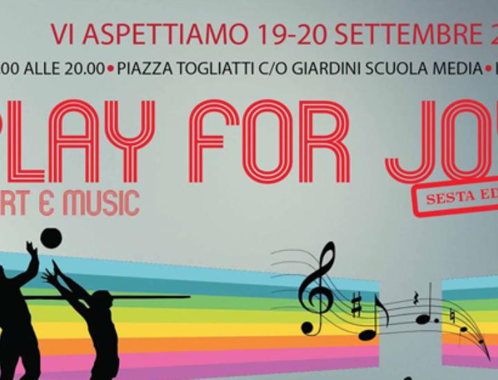 19-20 Settembre torna a Larciano la sesta edizione di Play for Joy