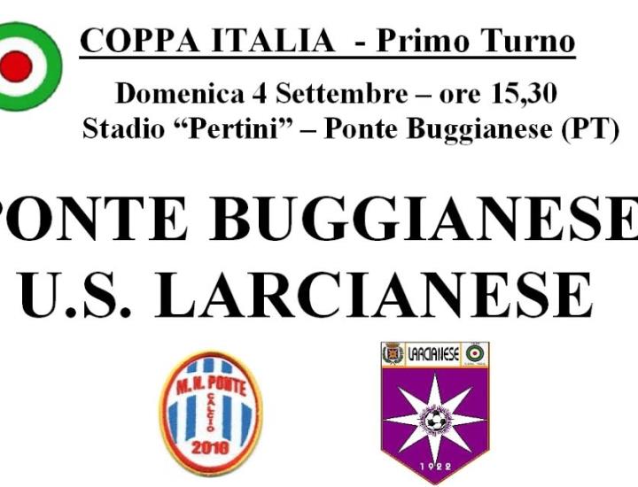 Domenica allo stadio Pertini (ore 15,30) gara d'andata di Coppa Italia tra Ponte Buggianese e Larcianese, detentrice del trofeo